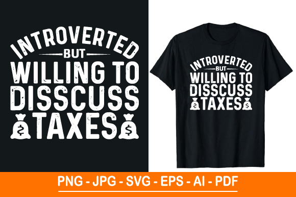 Introverted but Willing to Discuss Taxes – A Unique Tax Day Design for T-Shirts, Mugs, and More