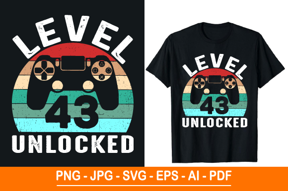 Level 43 Unlocked T-Shirt Design: A Versatile Printable Sublimation Design