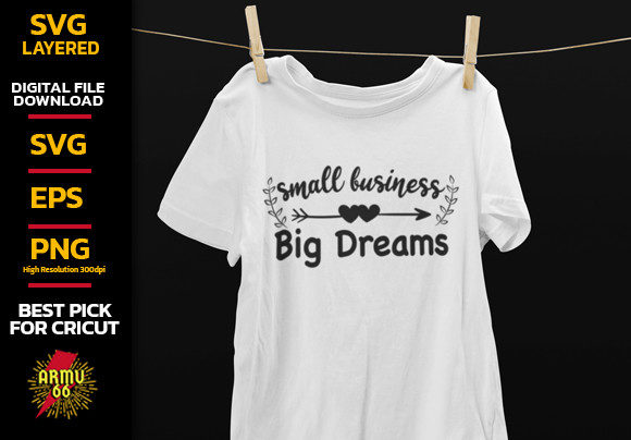 Small Business Big Dreams Sublimation